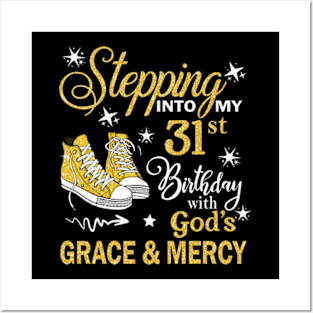 Stepping Into My 31st Birthday With God's Grace & Mercy Bday Posters and Art